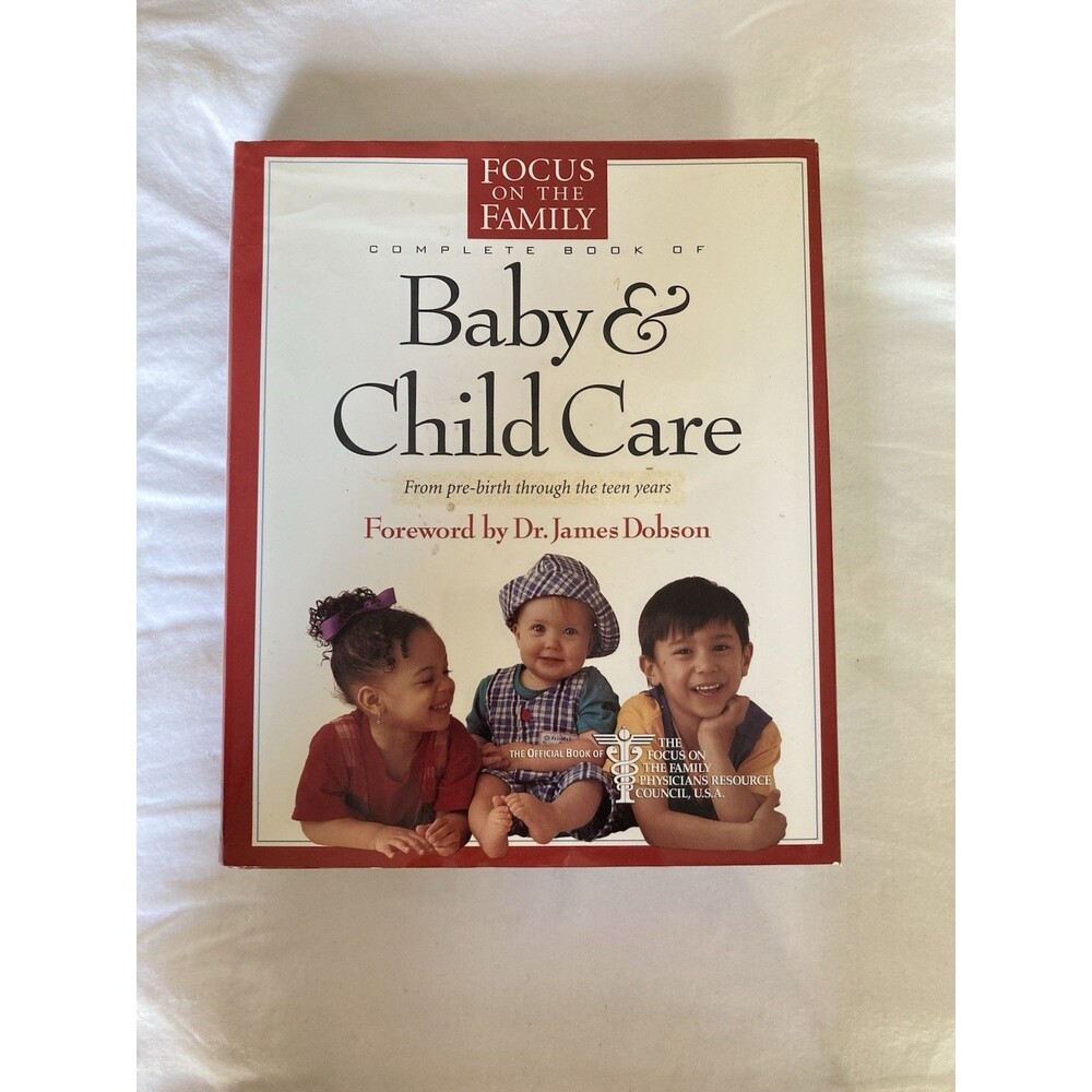 Baby and Child Care by Focus on the Family Staff and Paul C. Reisser (1997,...